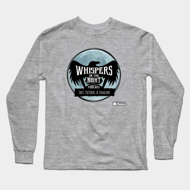 Whispers in the Night 2018 iTunes Logo Long Sleeve T-Shirt by Whispers in the Night Podcast